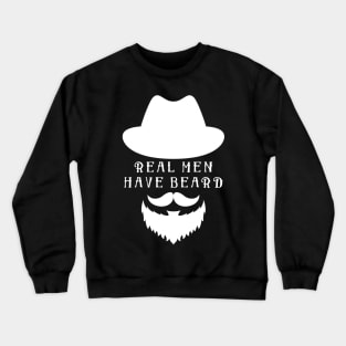 Real Men Have Beard Crewneck Sweatshirt